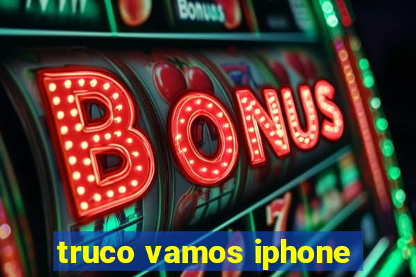 truco vamos iphone